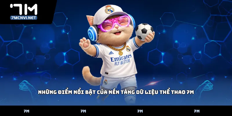 Những điểm nổi bật của nền tảng dữ liệu thể thao 7M